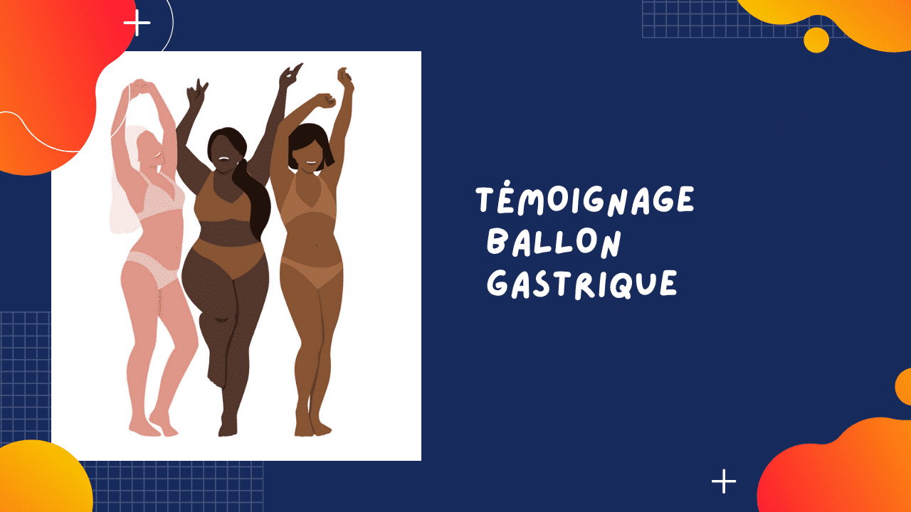 témoignage ballon gastrique